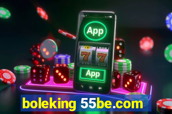 boleking 55be.com